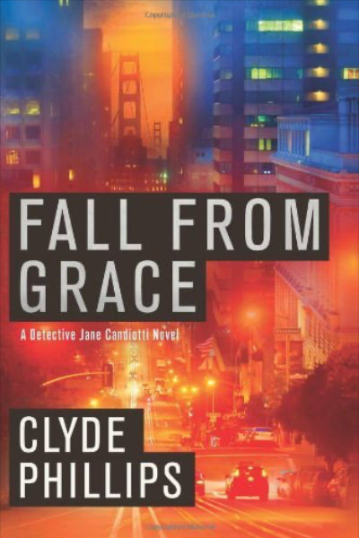Fall From Grace by Clyde Phillips