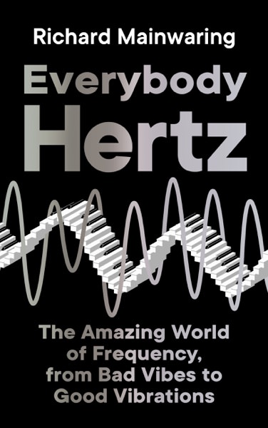 Everybody Hertz by Richard Mainwaring