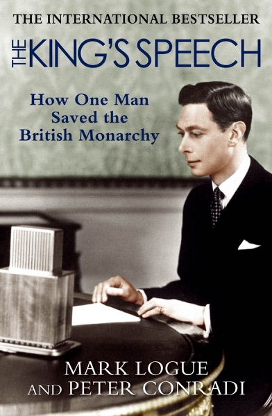 The King's Speech by Mark Logue and Peter Conradi