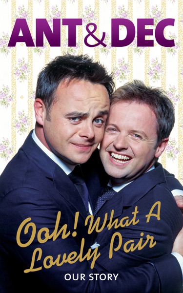 Ooh! What a Lovely Pair by Ant & Dec