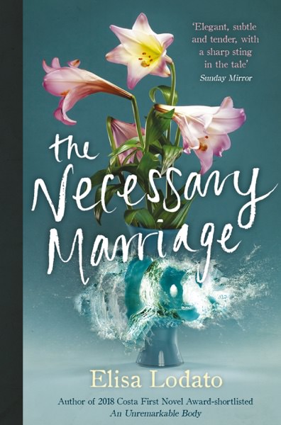 The Necessary Marriage by Elisa Lodato