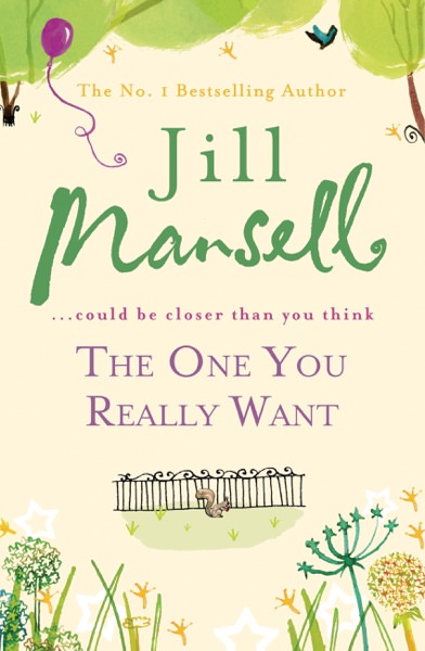 The One You Really Want by Jill Mansell