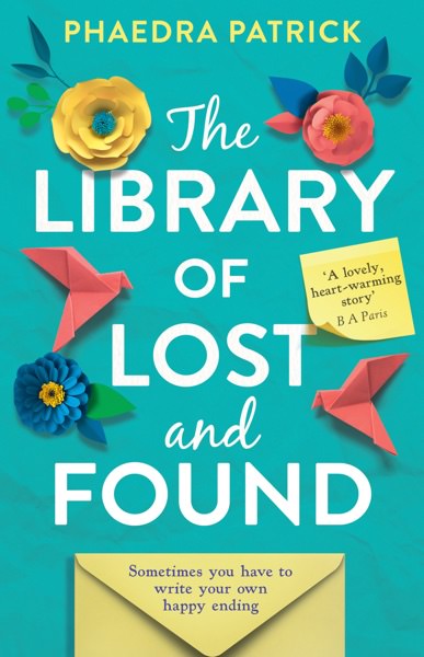 The Library of Lost and Found by Phaedra Patrick