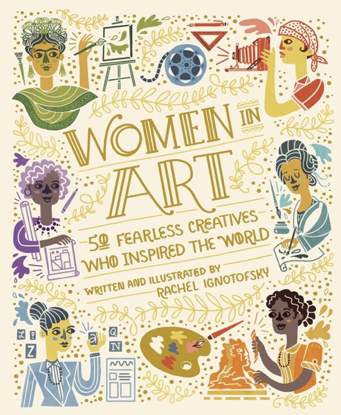 Women in Art by Rachel Ignotofsky
