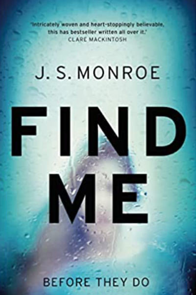 Find Me by J. S. Monroe