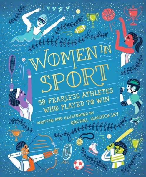 Women in Sports by Rachel Ignotofsky