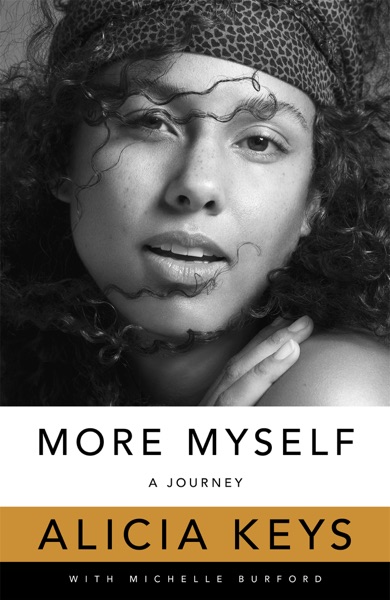 More Myself: A Journey by Alicia Keys
