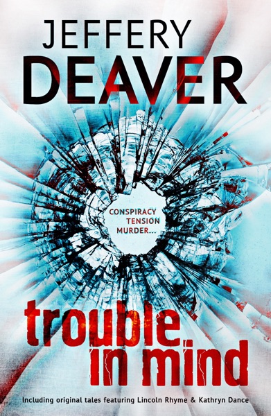 Trouble in Mind by Jeffery Deaver