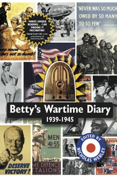 Betty's Wartime Diary by Betty Armitage and Nicholas Webley