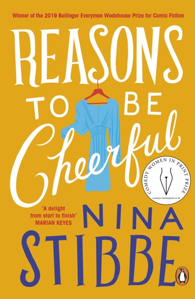 Reasons to be Cheerful by Nina Stibbe