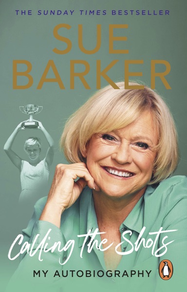 Calling the Shots by Sue Barker