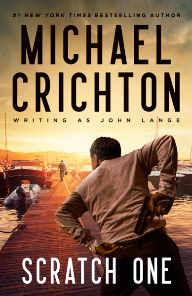 Scratch One by Michael Crichton