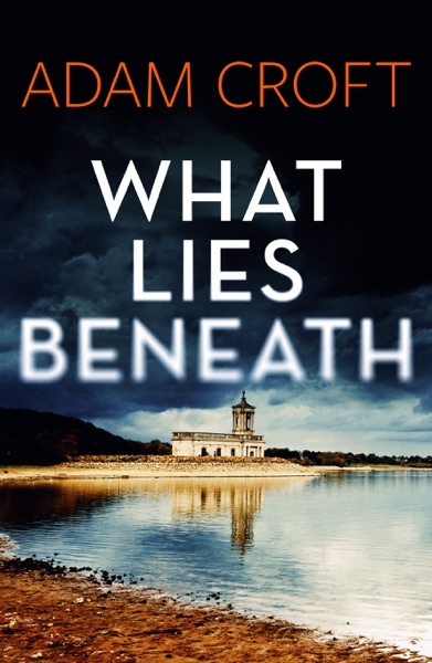 What Lies Beneath by Adam Croft