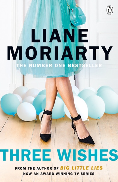 Three Wishes by Liane Moriarty