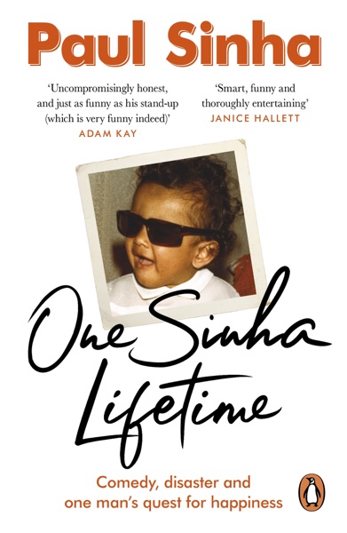 One Sinha Lifetime by Paul Sinha