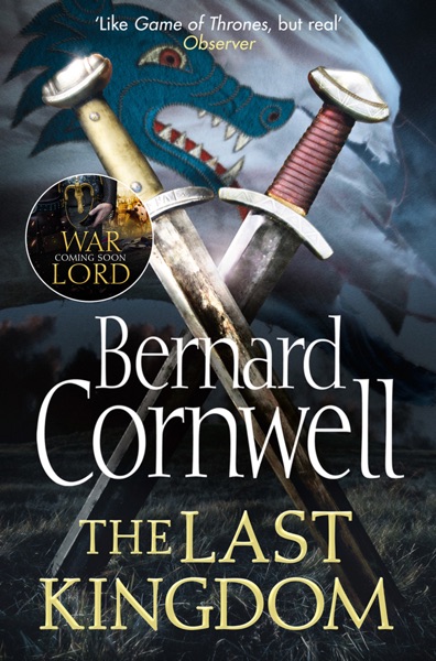The Last Kingdom by Bernard Cornwell