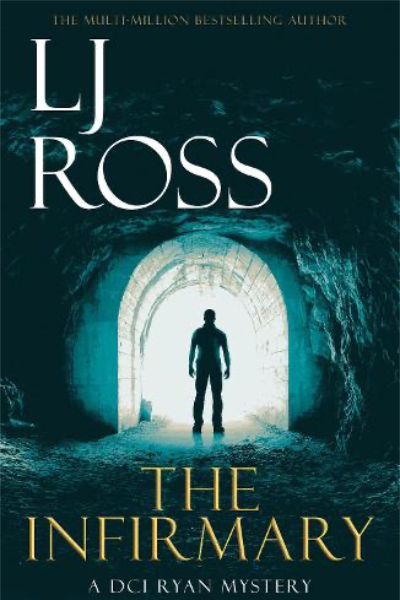The Infirmary by L. J. Ross