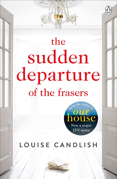 The Sudden Departure of the Frasers by Louise Candlish