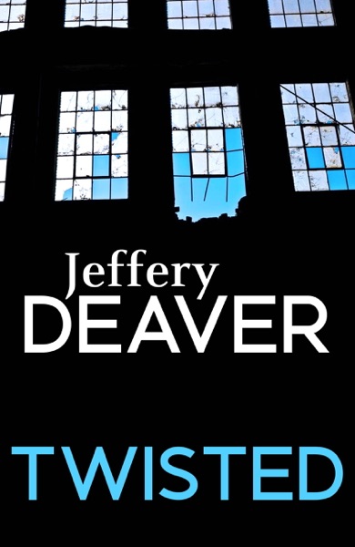 Twisted by Jeffery Deaver