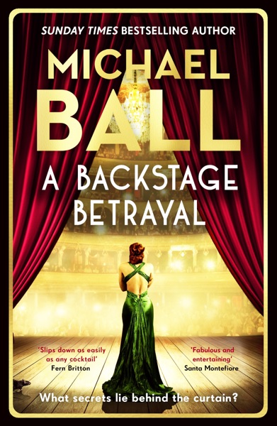 A Backstage Betrayal by Michael Ball
