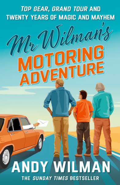 Mr Wilman's Motoring Adventure by Andy Wilman
