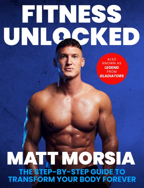 Fitness Unlocked by Matt Morsia