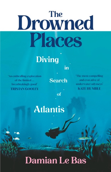 The Drowned Places by Damian Le Bas