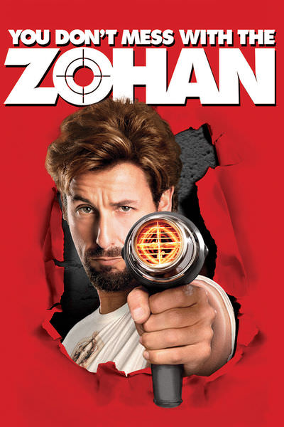 You Don't Mess With the Zohan