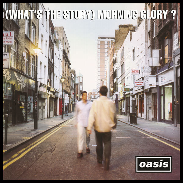 (What's the Story) Morning Glory? by Oasis
