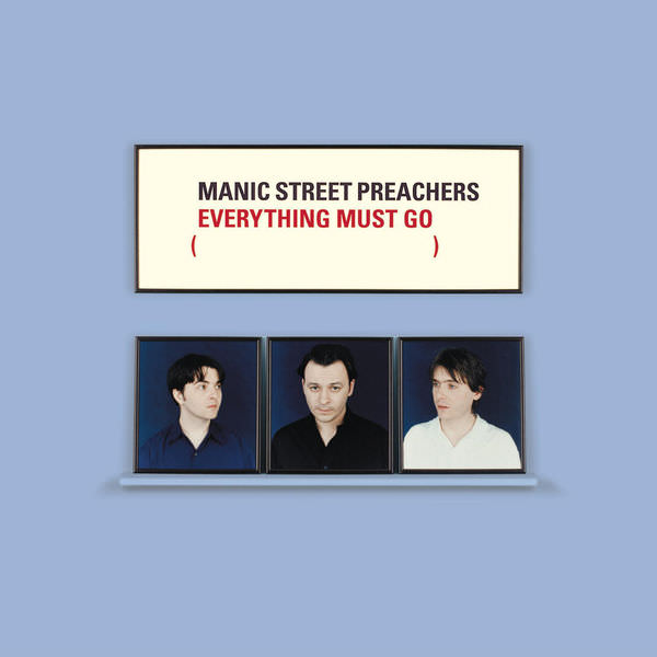 Everything Must Go by Manic Street Preachers