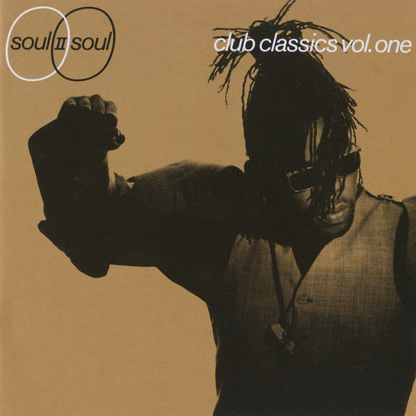 Club Classics Vol One by Soul II Soul