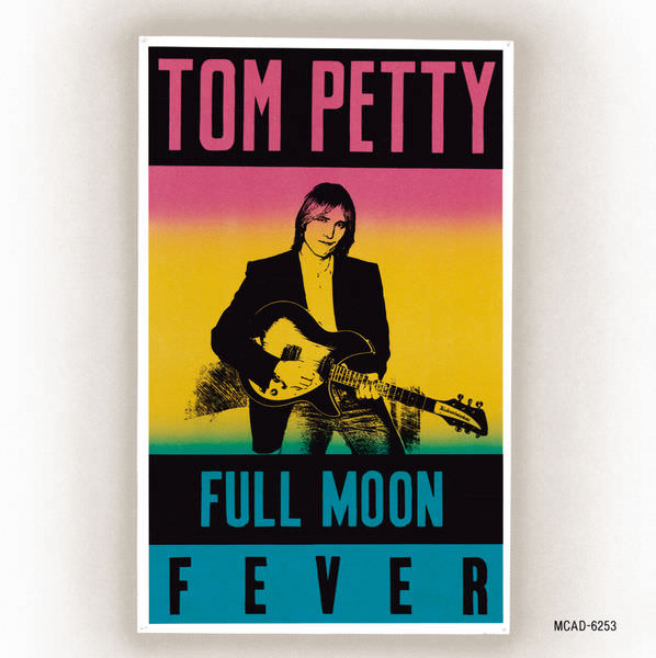 Full Moon Fever by Tom Petty