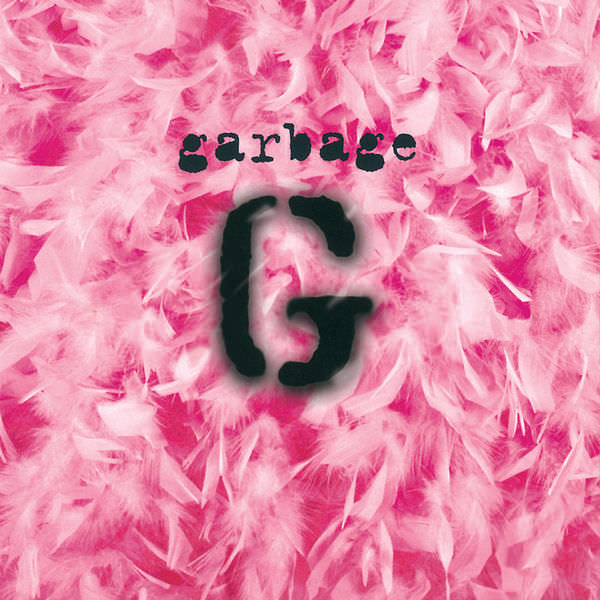 Garbage by Garbage
