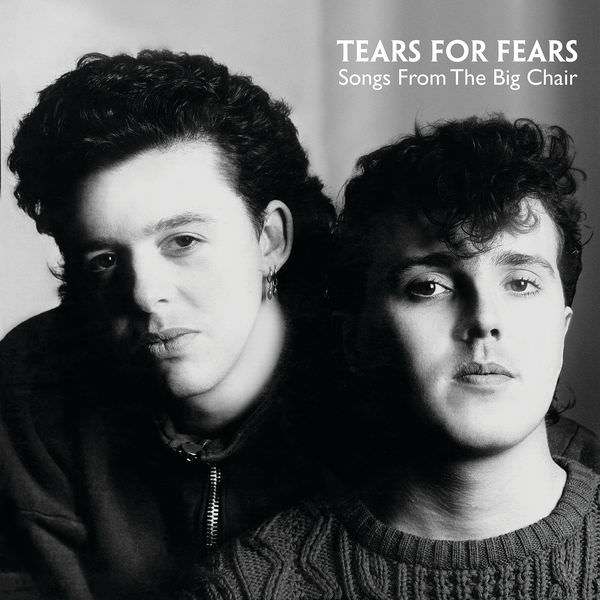 Songs From the Big Chair by Tears for Fears