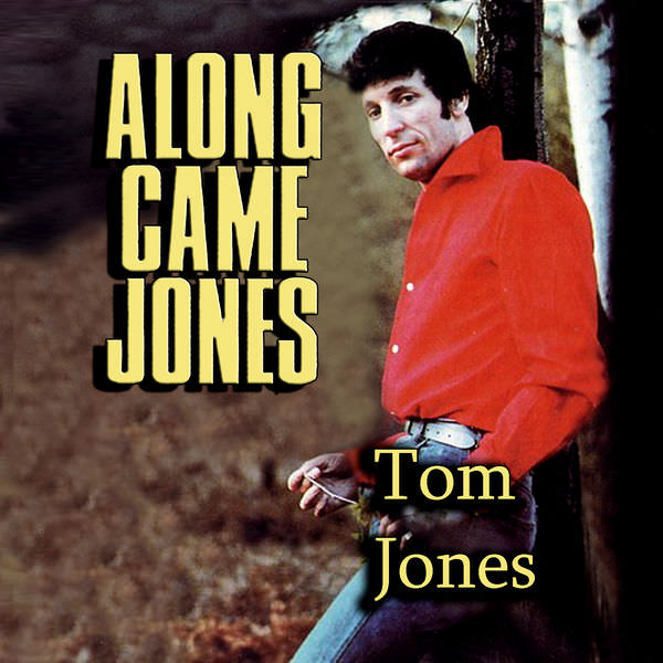 Along Came Jones by Tom Jones