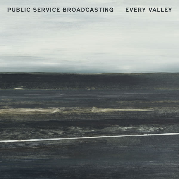 Every Valley by Public Service Broadcasting