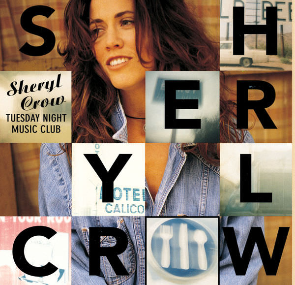 Tuesday Night Music Club by Sheryl Crow