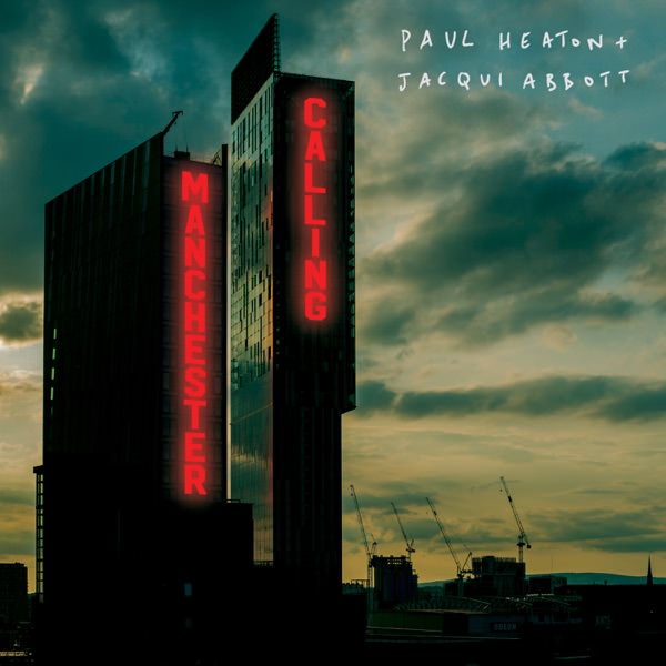 Manchester Calling by Paul Heaton & Jacqui Abbott