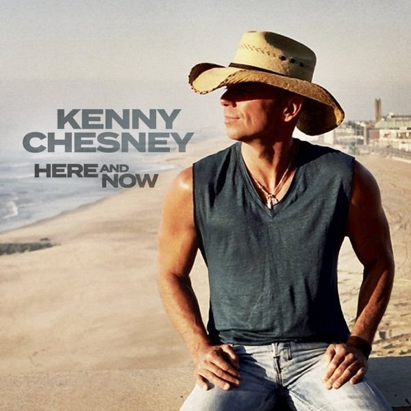 Here and Now by Kenny Chesney