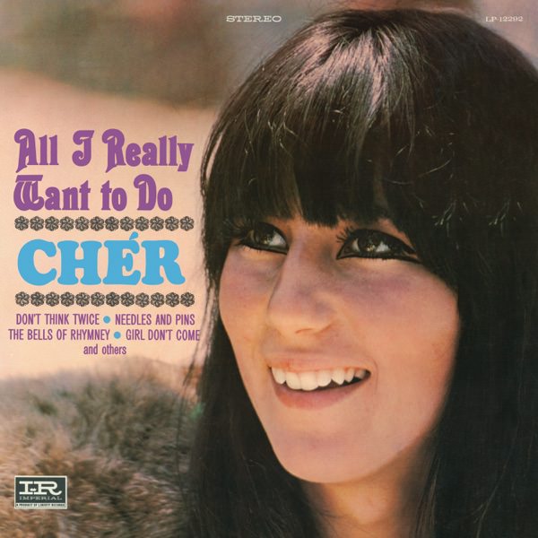 All I Really Want to Do by Cher