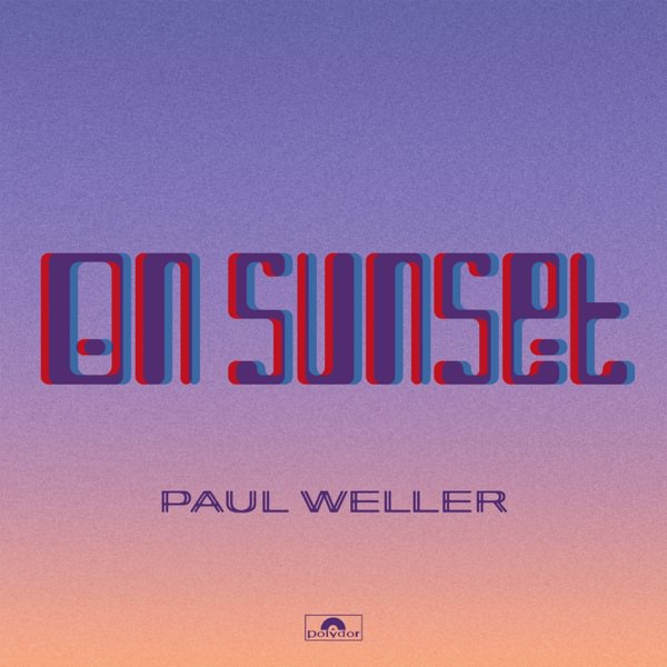 On Sunset by Paul Weller