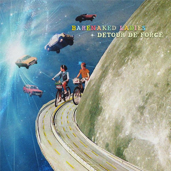 Detour de Force by Barenaked Ladies