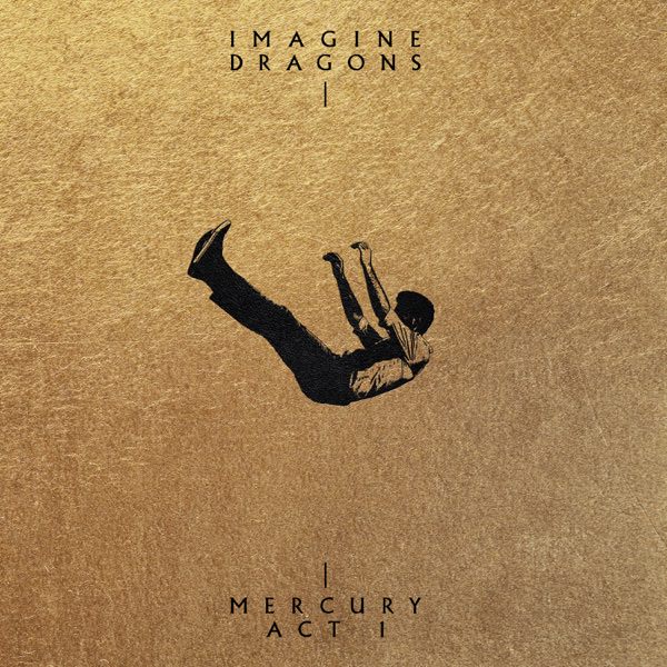 Mercury - Act 1 by Imagine Dragons