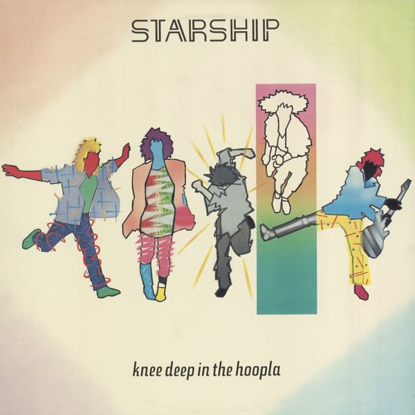 Knee Deep in the Hoopla by Starship