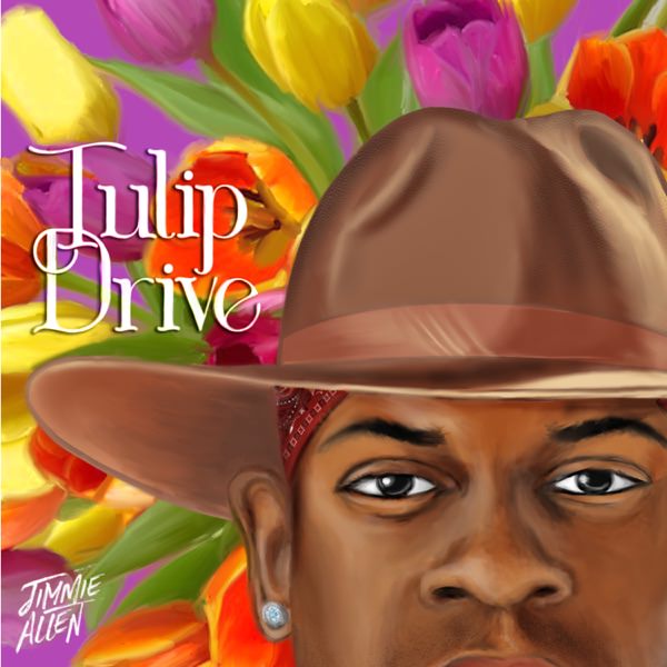 Tulip Drive by Jimmie Allen
