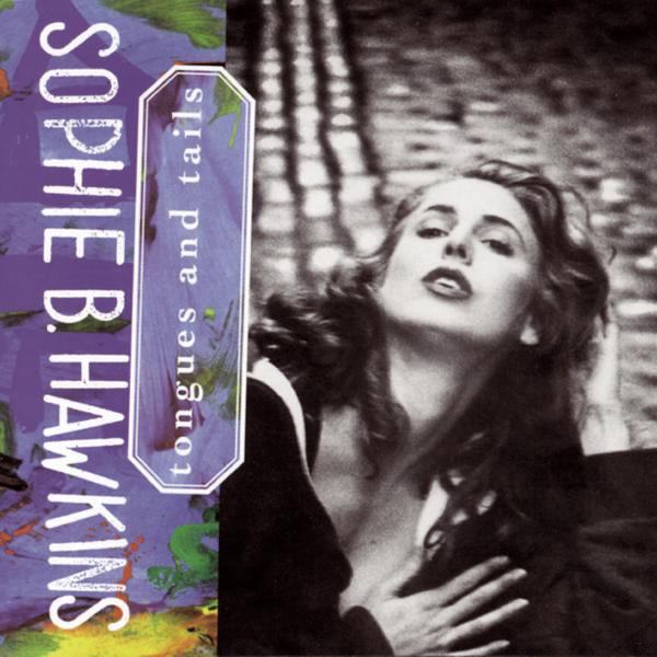 Tongues and Tails by Sophie B. Hawkins