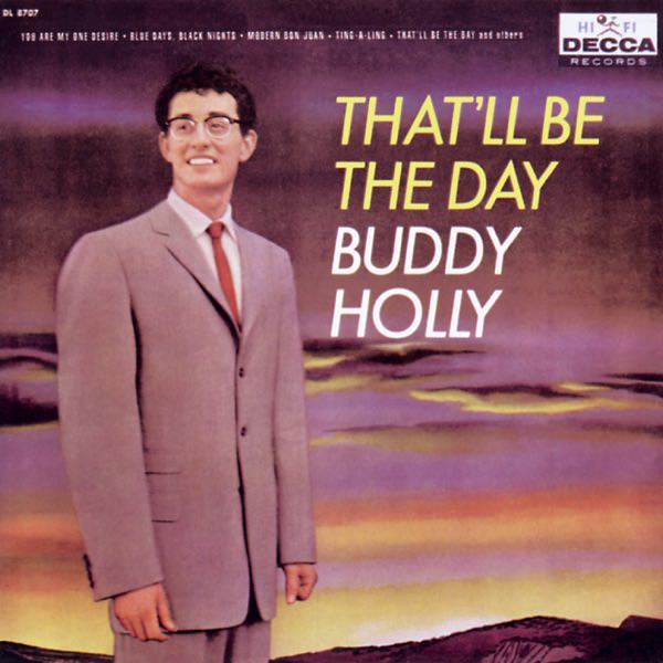 That'll Be the Day by Buddy Holly