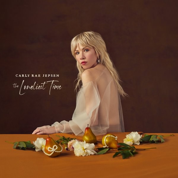The Loneliest Time by Carly Rae Jepsen