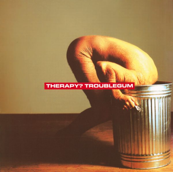 Troublegum by Therapy?