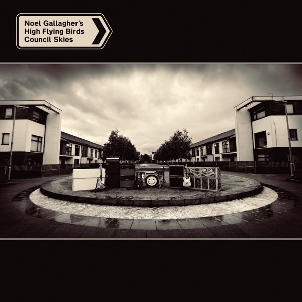 Council Skies by Noel Gallagher's High Flying Birds